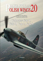 Polish Wings 20 - Yakovlev Yak-1, Yak-3, Yak-7, Yak-9