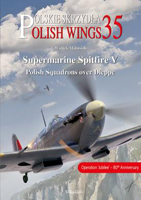 Polskie Skrzydła. Spitfire V over Dieppe