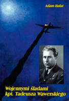 Wojennymi śladami kpt. Tadeusza Wawerskiego