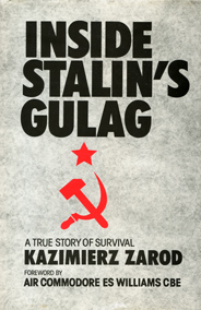 Inside Stalin's Gulag. A True Story of Survival