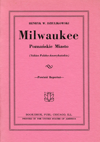Milwaukee. Poznańskie Miasto